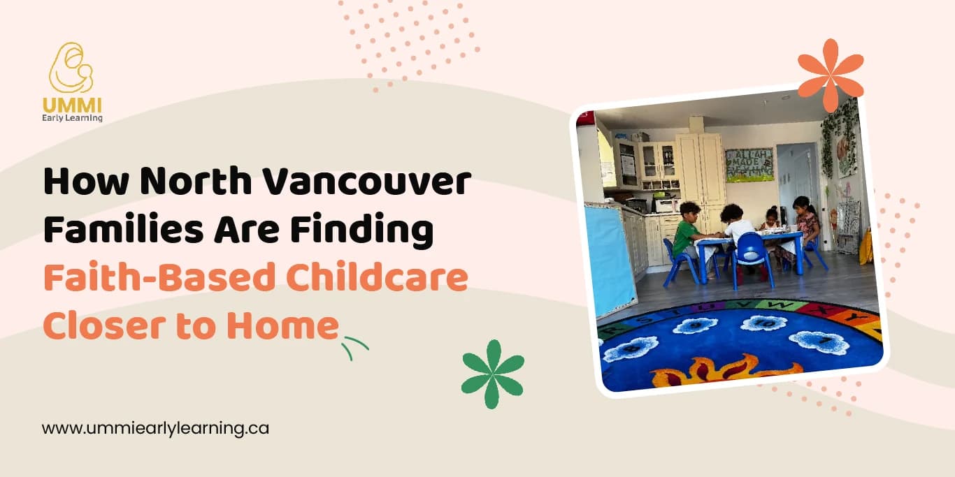 How North Vancouver Families Are Finding Faith-Based Childcare Closer to Home