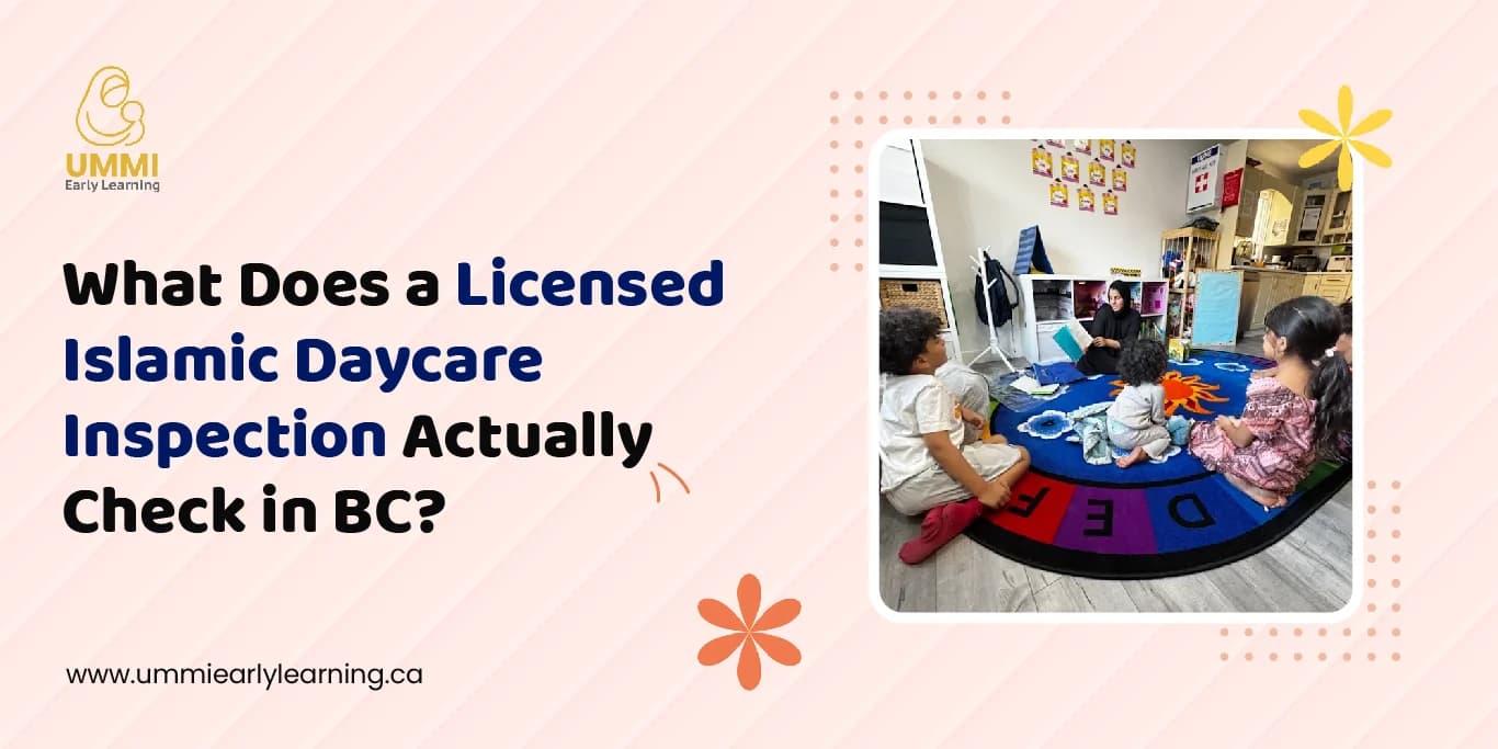 What Does a Licensed Islamic Daycare Inspection Actually Check in BC?