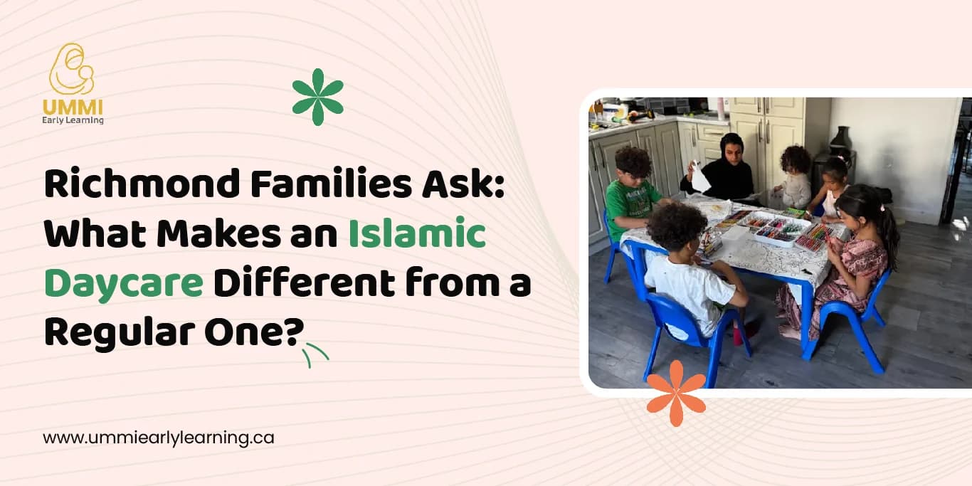 Richmond Families Ask: What Makes an Islamic Daycare Different from a Regular One?