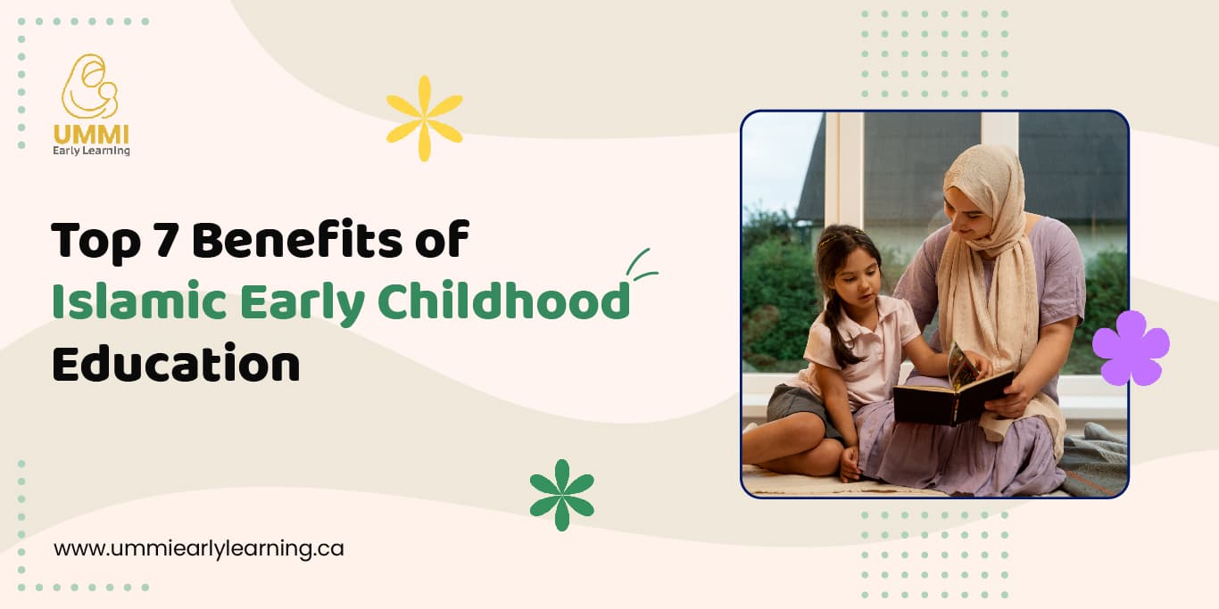 Top 7 Benefits of Islamic Early Childhood Education