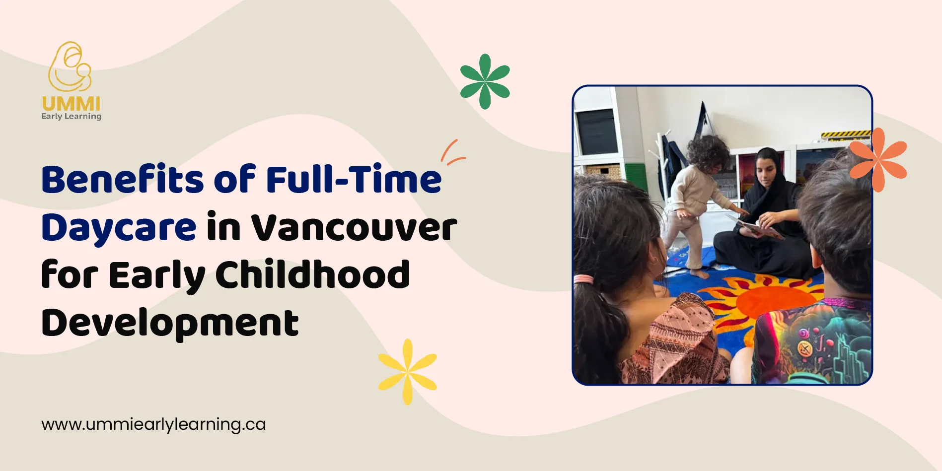 Benefits of Full-Time Daycare in Vancouver for Early Childhood Development