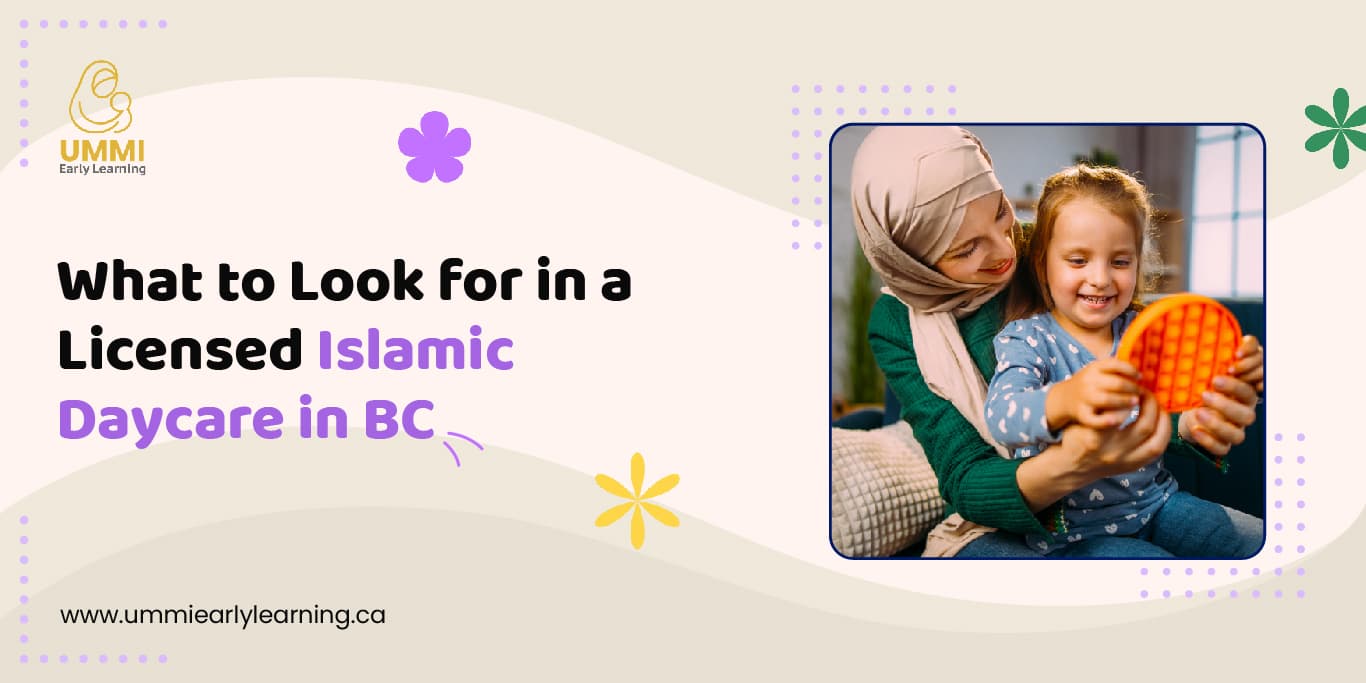What to Look for in a Licensed Islamic Daycare in BC