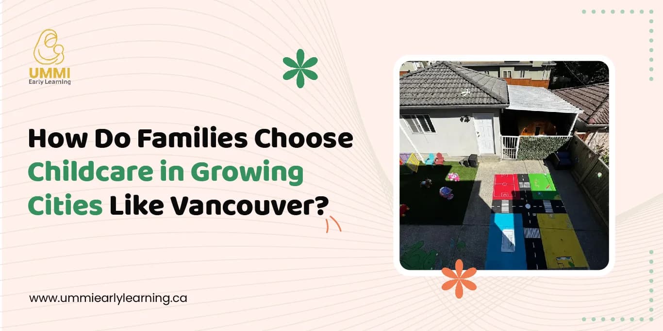 How Do Families Choose Childcare in Growing Cities Like Vancouver?
